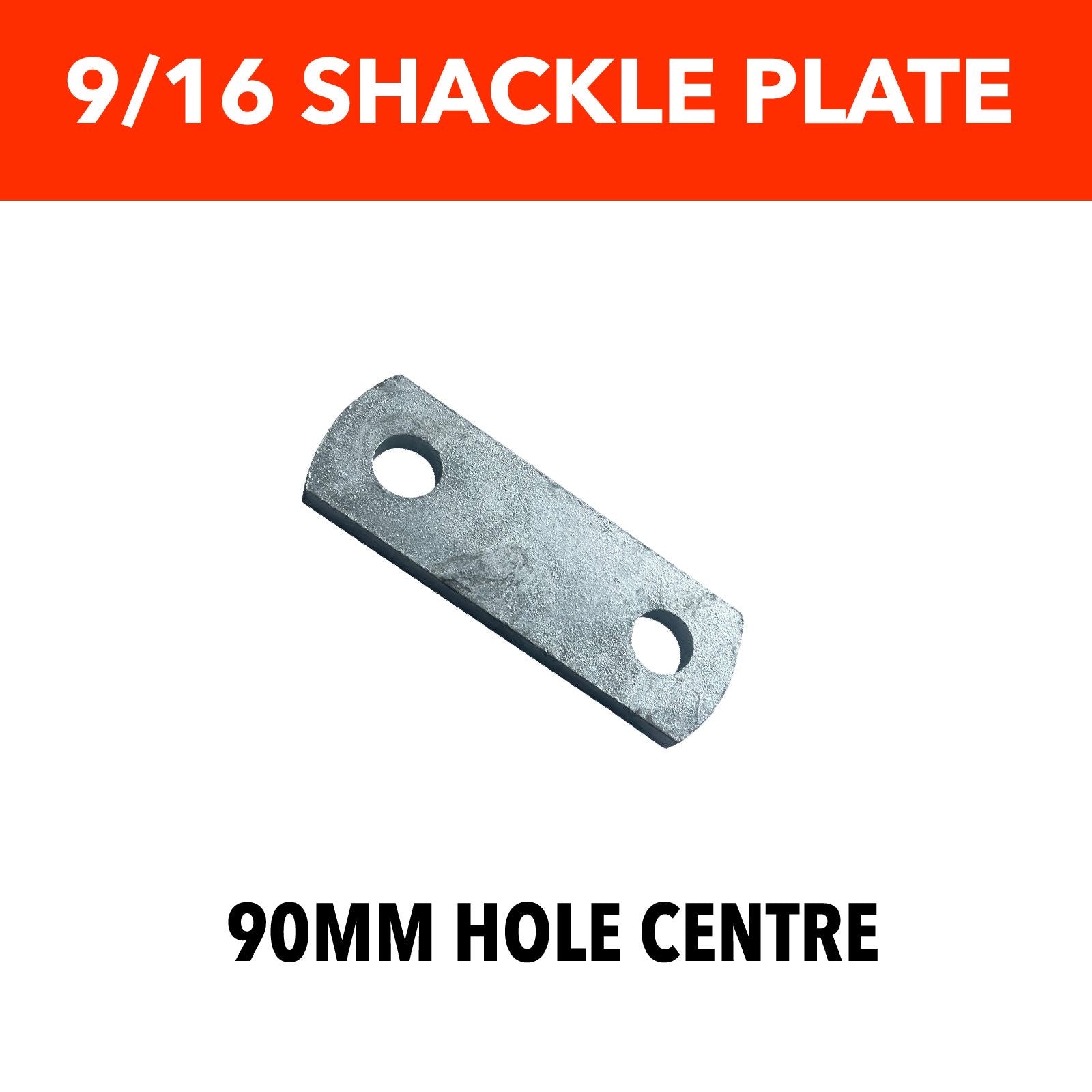 9/16 Shackle Plate 90mm Hole Centre