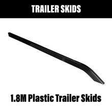 Load image into Gallery viewer, 1800mm Plastic Trailer Skid Bent - R&amp;M Trailer SparesMPQBBBP