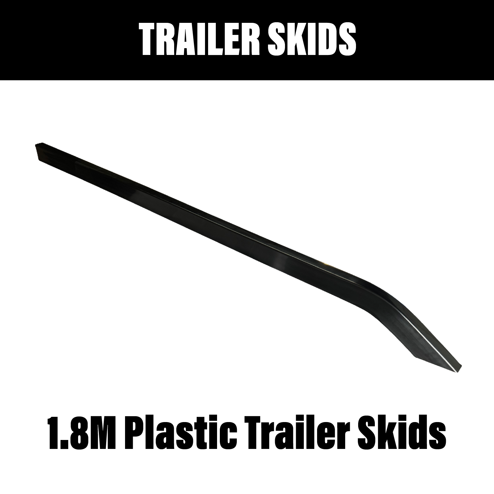 1800mm Plastic Trailer Skid Bent