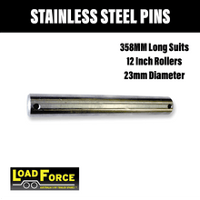 Load image into Gallery viewer, Loadforce 12 Inch Stainless Steel Roller Pin - R&amp;M Trailer SparesRS358 - SS
