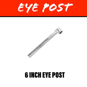 6 INCH Eye Post