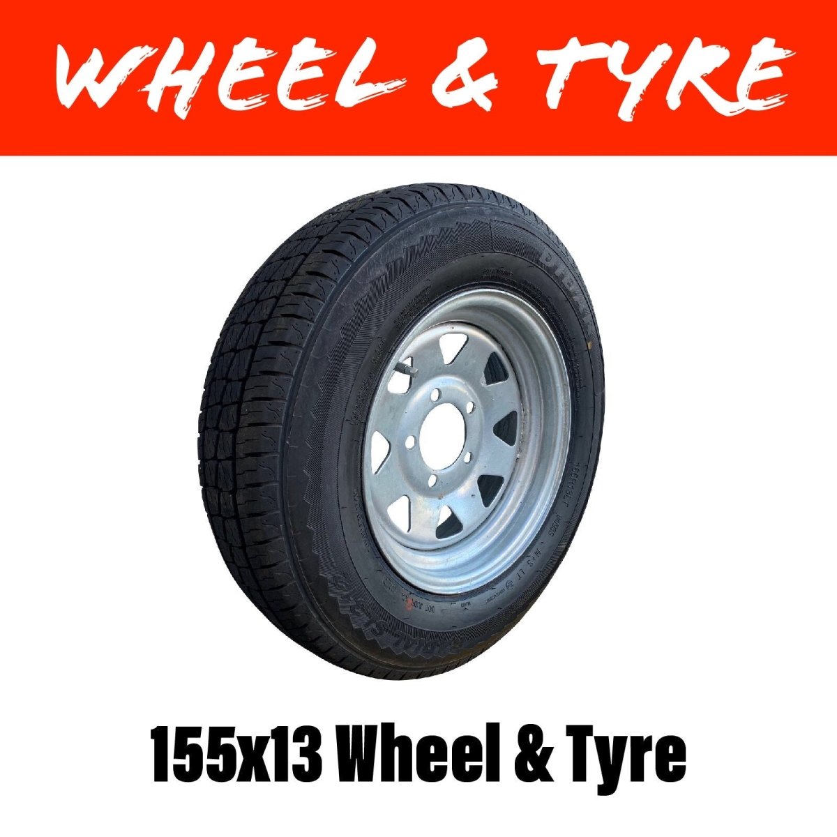 13 INCH GALVANISED WHEEL AND TYRE (MULTIPLE SIZES) - R&M Trailer Spares155WTHT