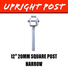 Load image into Gallery viewer, 19MM SQUARE Upright Post Narrow 12 Inch - R&amp;M Trailer Spares91806