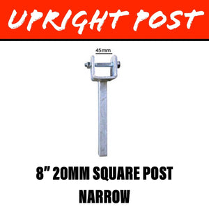 19MM SQUARE Upright Post Narrow 8 Inch - R&M Trailer Spares91805