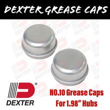 Load image into Gallery viewer, DEXTER 1.98 INCH NO.10 GREASE CAPS