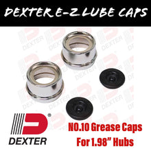 Load image into Gallery viewer, DEXTER 1.98 INCH EZ LUBE GREASE CAPS