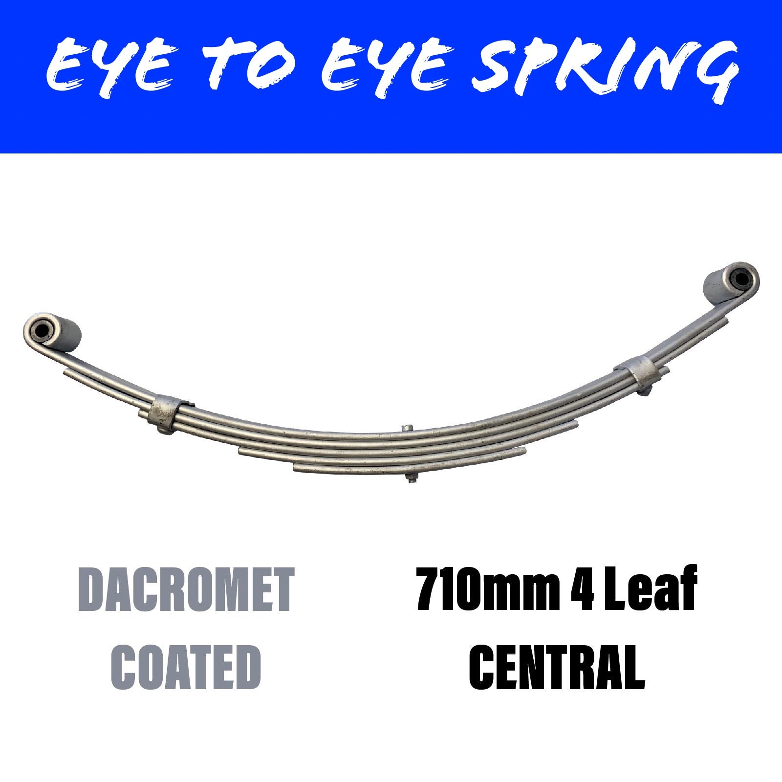 710MM 4 LEAF Eye to Eye Spring 1100KG RATED