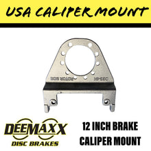 Load image into Gallery viewer, DEEMAXX 12 INCH Brake Caliper Bolt On Mount