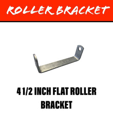 Load image into Gallery viewer, 4 1/2 INCH FLAT Centre Roller Bracket - R&amp;M Trailer Spares92003