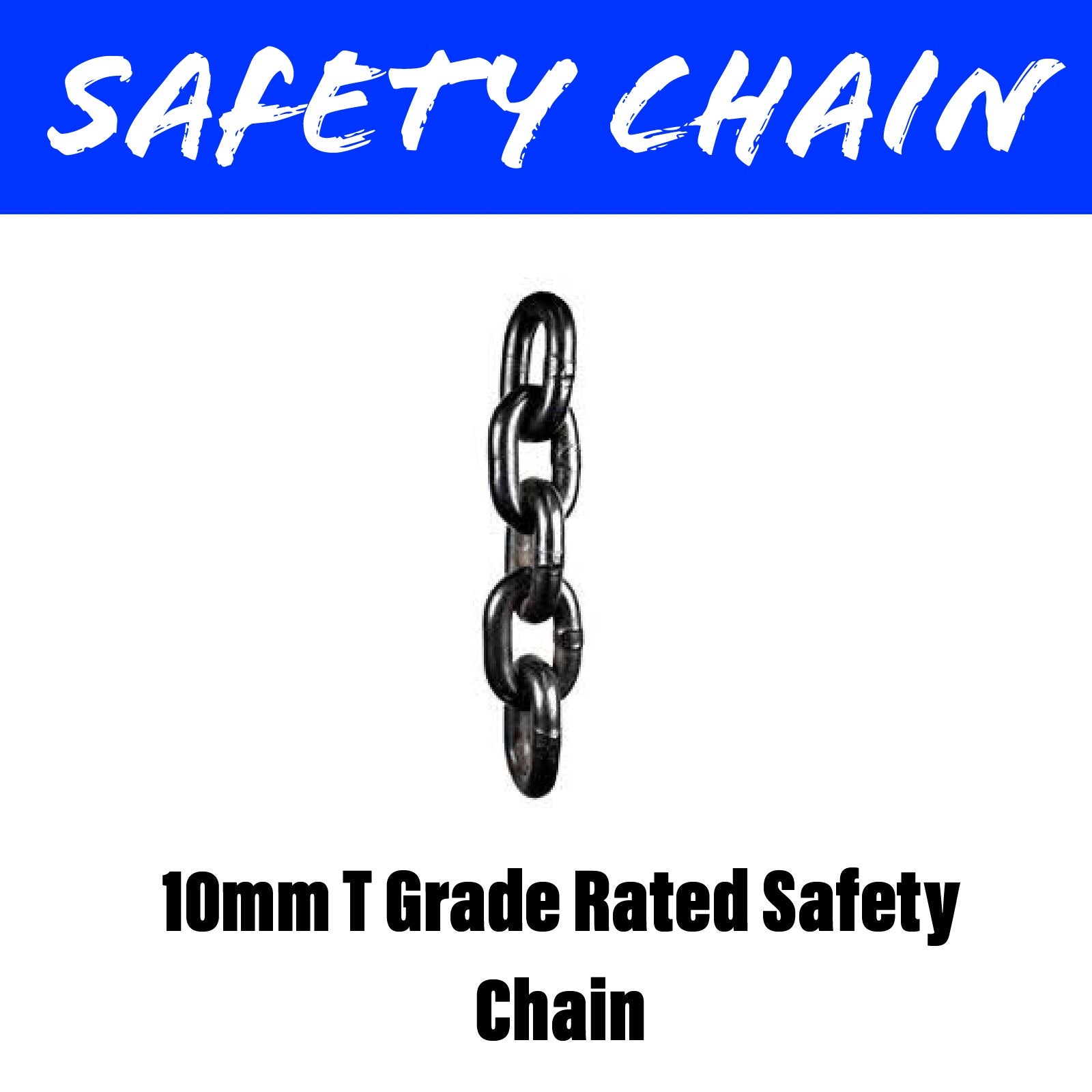 10MM T GRADE RATED Safety Chain