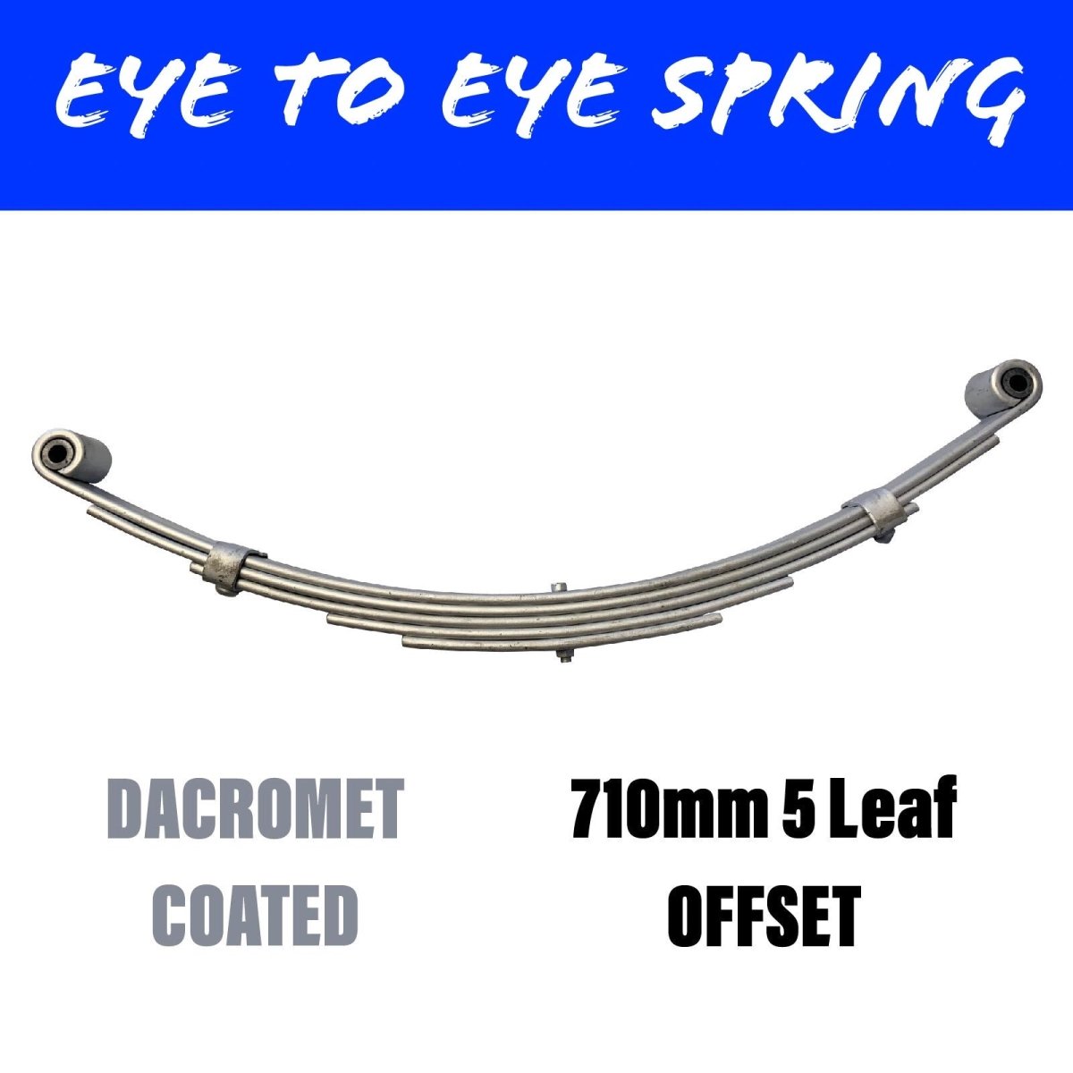 710MM 5 LEAF Eye to Eye SPRING 1300KG RATED OFFSET – R&M Trailer Spares
