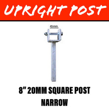Load image into Gallery viewer, 19MM SQUARE Upright Post Narrow 8 Inch