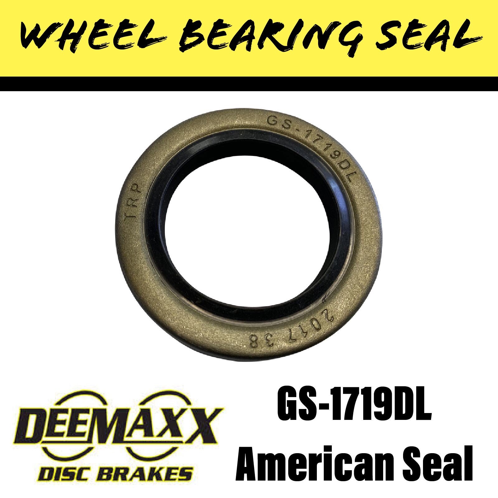 DEEMAXX GS-1719DL Wheel Bearing Seal