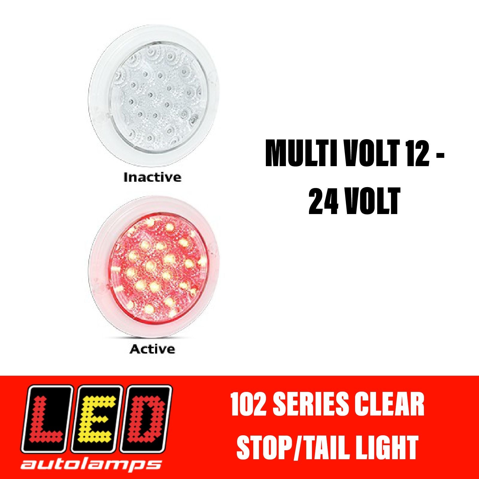 LED Autolamps 102 Series Clear Single Function Red Stop/Tail LED Light