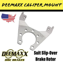 Load image into Gallery viewer, DEEMAXX 10 INCH Brake Caliper Mount for Slip Over Rotor - R&amp;M Trailer SparesDBB - 3 - 5K - MAXX