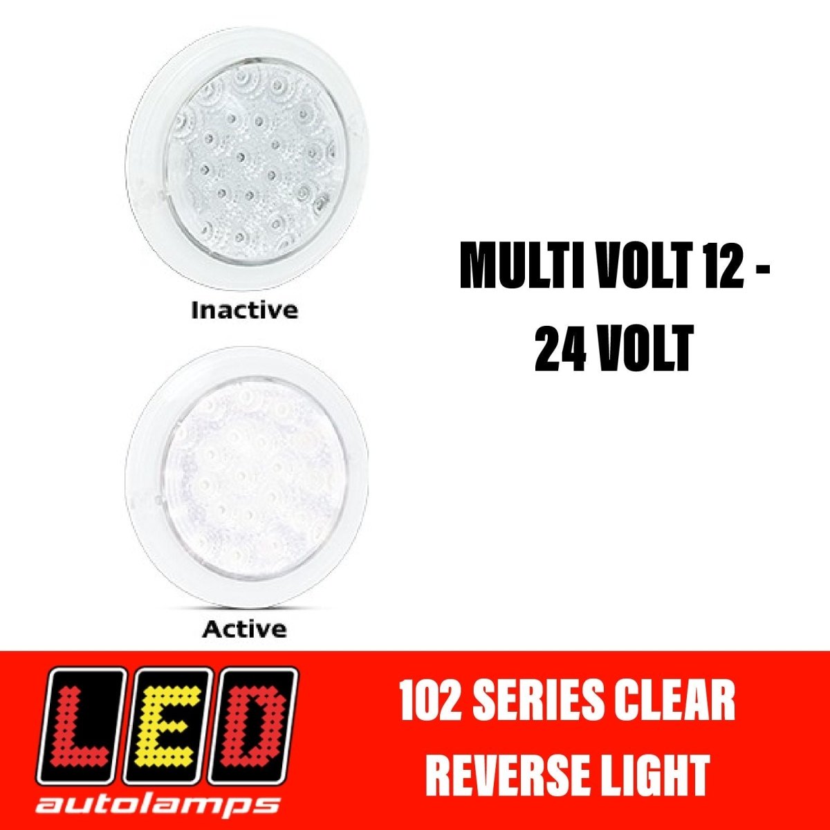 LED Autolamps 102 Series Reverse Light – 130mm Clear, Recessed – R&M ...