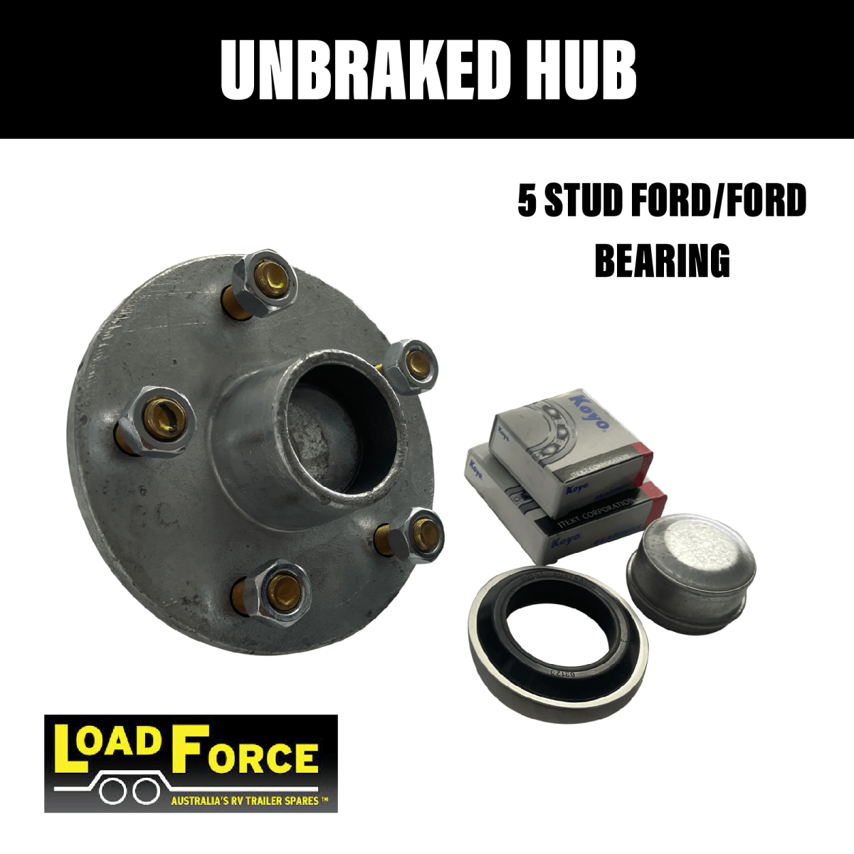 LOADFORCE UNBRAKED Ford Hub with Japanese Ford Bearings - R&M Trailer SparesF150G