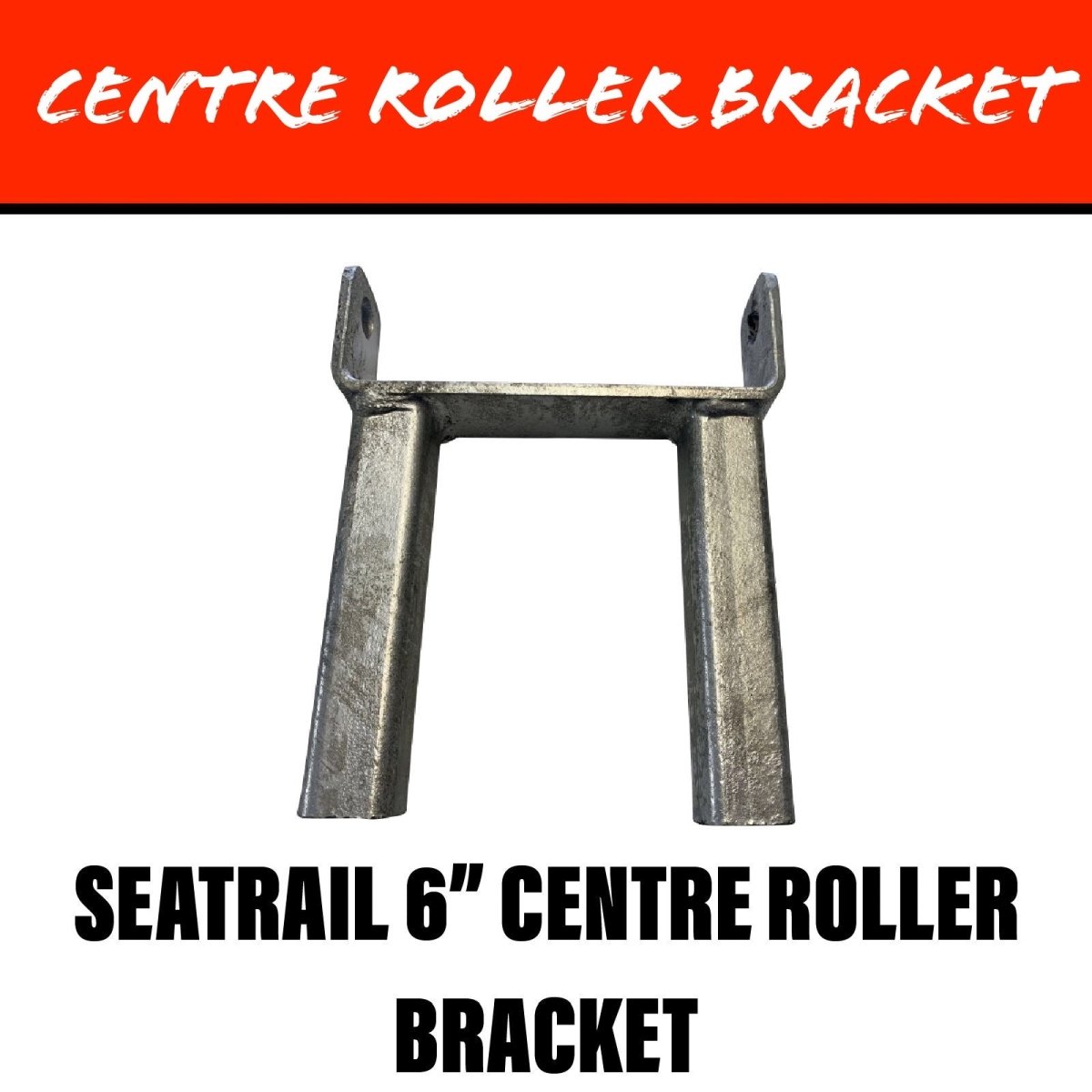 SEATRAIL 6 INCH Centre Roller Bracket - R&M Trailer SparesSCRB2